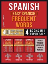 Foreign Language Learning Guides - Spanish ( Easy Spanish ) Frequent Words (4 Books in 1 Super Pack)