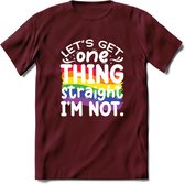 Lets Get Things Straight | Pride T-Shirt | Grappig LHBTIQ+ / LGBTQ / Gay / Homo / Lesbi Cadeau Shirt | Dames - Heren - Unisex | Tshirt Kleding Kado | - Burgundy - XL