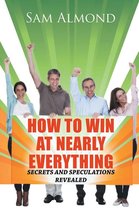 How to Win at Nearly Everything
