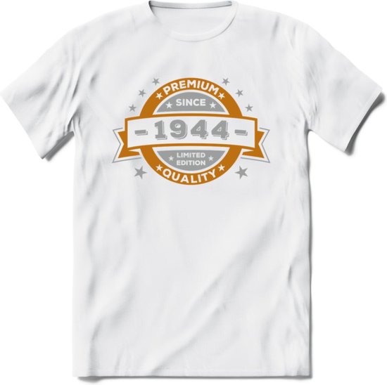 Premium Since 1944 T-Shirt | Zilver - Goud | Grappig Verjaardag en Feest Cadeau Shirt | Dames - Heren - Unisex | Tshirt Kleding Kado | - Wit - XL
