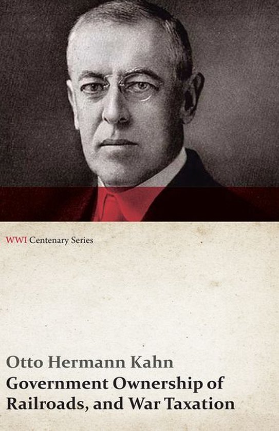 WWI Centenary Series - Government Ownership of Railroads, an ... - cover