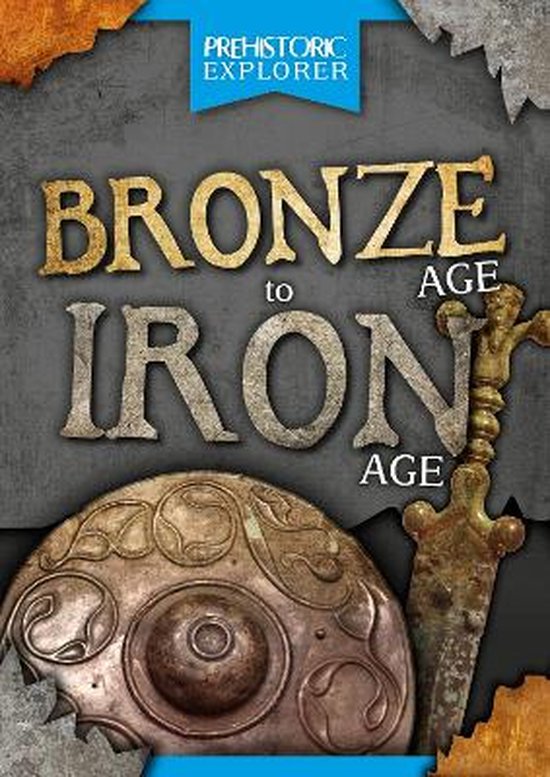 Bronze Age to Iron Age 9781801556781 Grace Jones Boeken