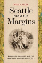 Emil and Kathleen Sick Book Series in Western History and Biography - Seattle from the Margins