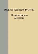 Graeco-Roman Memoirs-The Oxyrhynchus Papyri vol. LXXXVI