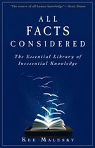 All Facts Considered: The Essential Library of Inessential Knowledge