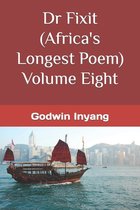 Dr Fixit (Africa's Longest Poem) Volume Eight