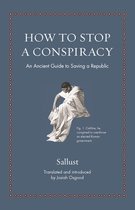 Ancient Wisdom for Modern Readers - How to Stop a Conspiracy
