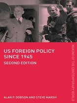 The Making of the Contemporary World - US Foreign Policy since 1945