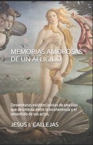 Memorias Amorosas de Un Afligido