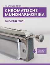 Liederbücher Für Die Chromatische Mundharmonika- Chromatische Mundharmonika Songbook - 30 Evergreens