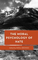 Moral Psychology of the Emotions - The Moral Psychology of Hate