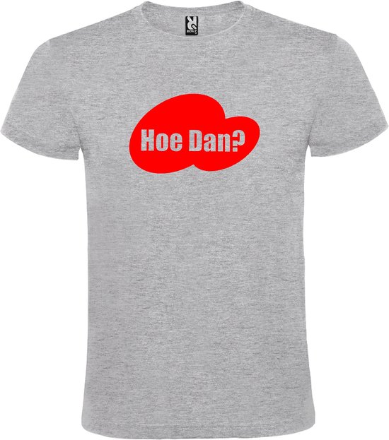 Grijs t-shirt met tekst 'Hoe Dan?'  print Rood size XS