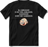 Bij abraham is het wel gebleken T-Shirt | Grappig Abraham 50 Jaar Verjaardag Kleding Cadeau | Dames – Heren - Zwart - XXL