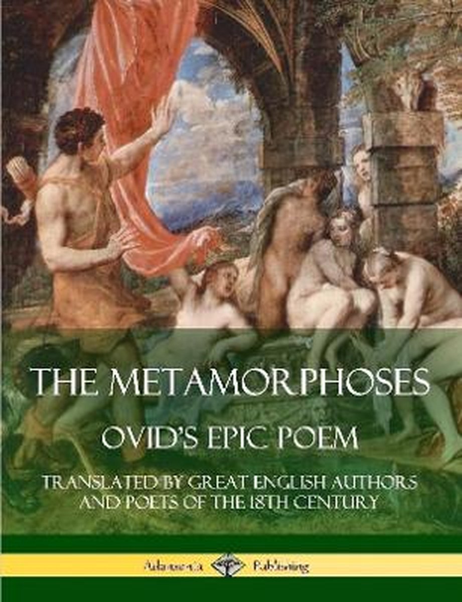 The Metamorphoses - Arthur Golding