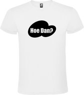 Wit t-shirt met tekst 'Hoe Dan?'  print Zwart  size S