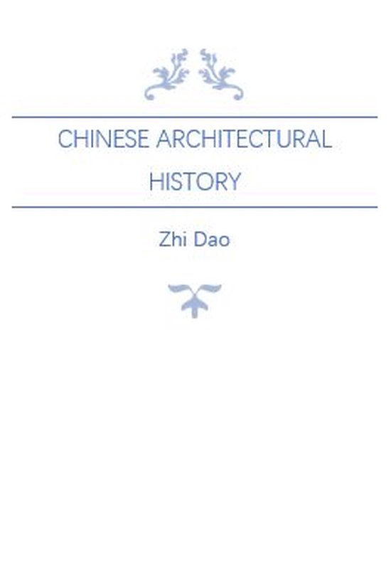 China Classified Histories - Chinese Architectural History