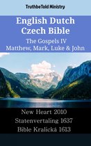 Parallel Bible Halseth English 2423 - English Dutch Czech Bible - The Gospels IV - Matthew, Mark, Luke & John