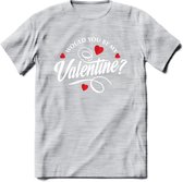 Would You Be My Valentine - Valentijn T-Shirt | Grappig Valentijnsdag Cadeautje voor Hem en Haar | Dames - Heren - Unisex | Kleding Cadeau | - Licht Grijs - Gemaleerd - M