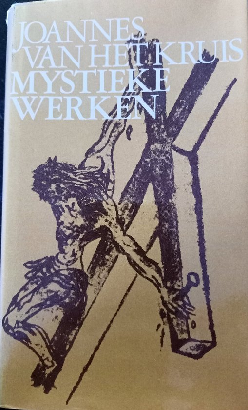 Mystieke Werken van Joannes van het Kruis