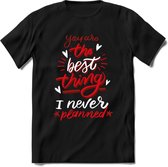You Are The Best Thing - Valentijn T-Shirt | Grappig Valentijnsdag Cadeautje voor Hem en Haar | Dames - Heren - Unisex | Kleding Cadeau | - Zwart - XL