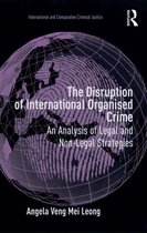 International and Comparative Criminal Justice - The Disruption of International Organised Crime
