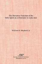 The Narrative Function of the Holy Spirit as a Character in Luke-Acts