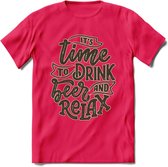 Its Time To Drink Beer And Relax T-Shirt | Bier Kleding | Feest | Drank | Grappig Verjaardag Cadeau | - Roze - S