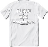 Ik Hou Van Mijn Vriendin T-Shirt | Bier Kleding | Feest | Drank | Grappig Verjaardag Cadeau | - Wit - XXL