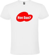 Wit t-shirt met tekst 'Hoe Dan?'  print Rood  size S