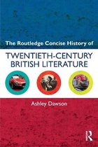 Routledge Concise History Of Twentieth-Century British Liter