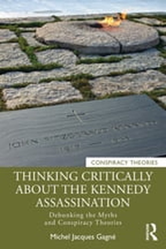 Conspiracy Theories - Thinking Critically About the Kennedy  ... - cover
