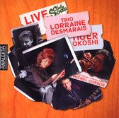 Trio Lorraine Desmarais - Live With Tiger Okoshi (CD)