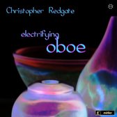 Christopher Redgate - Electrifying Oboe (2 CD)