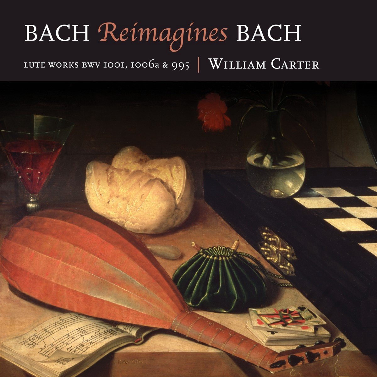 William Carter - Bach Reimagines Bach. Lute Works BWV 1001, 1006a & 995 (CD)