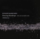 Aldubáran - Rasmussen: Dancing Raindrops Solo And Ensemble Works (CD)