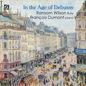 Ransom Wilson - François Dumont - In The Age Of Debussy (CD)