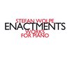 Stephan Wolpe - Enactments, Works For Piano (CD)