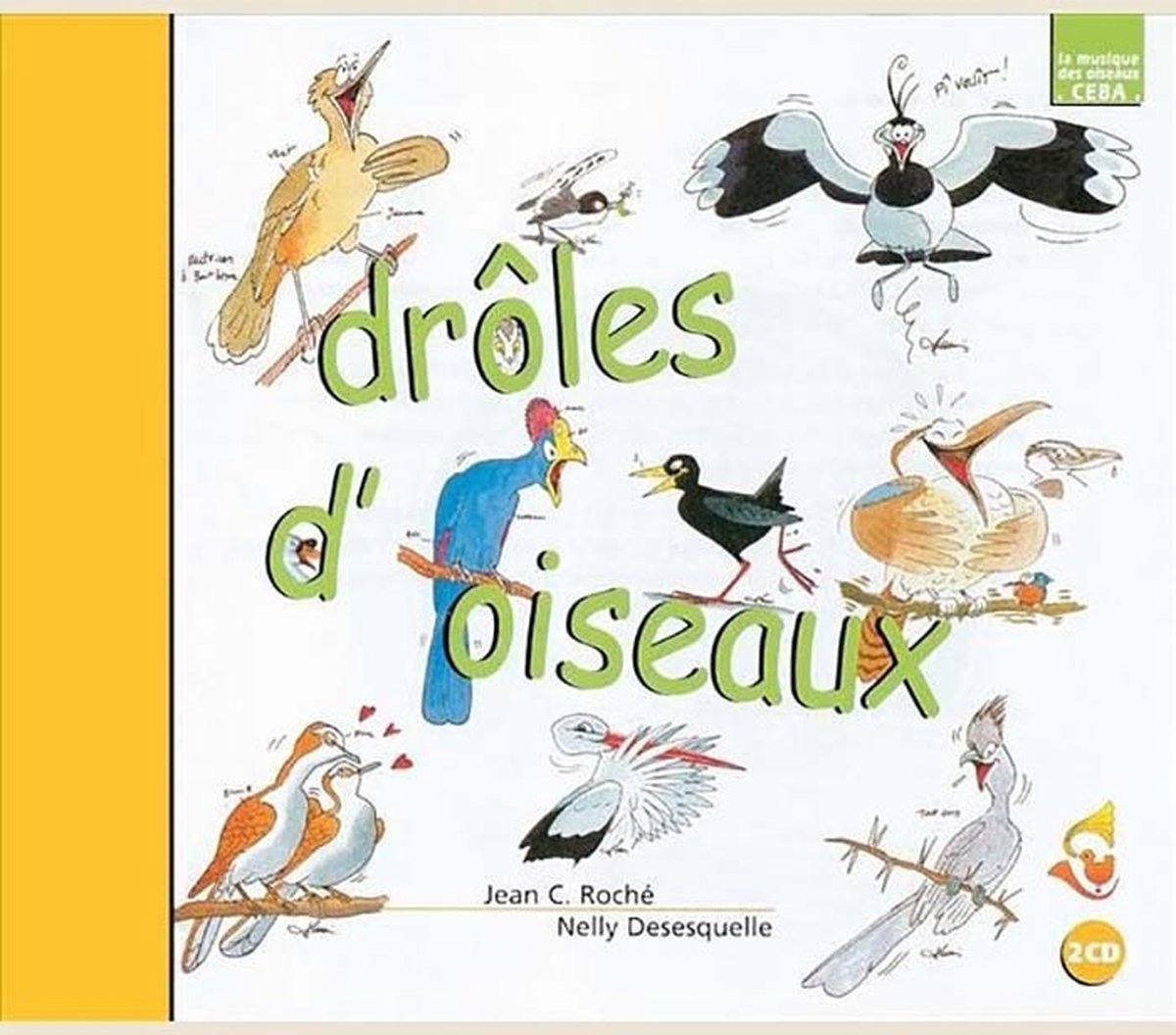 Jean C. Roché, Nelly Desesquelle - Drôles D'oiseaux (2 CD)