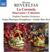 Santa Barbara Symphony, English Chamber Orchestra, Gisèle Ben-Dor - Revueltas: La Coronela (CD)
