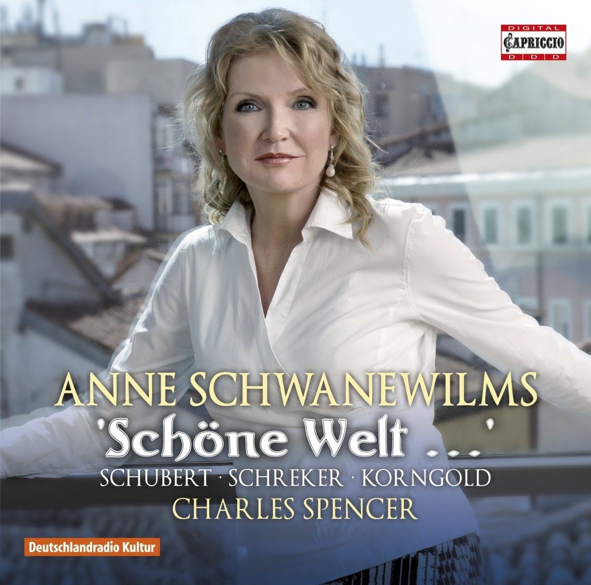 Anne Schwanewilms & Charles Spencer - Schöne Welt… (CD)