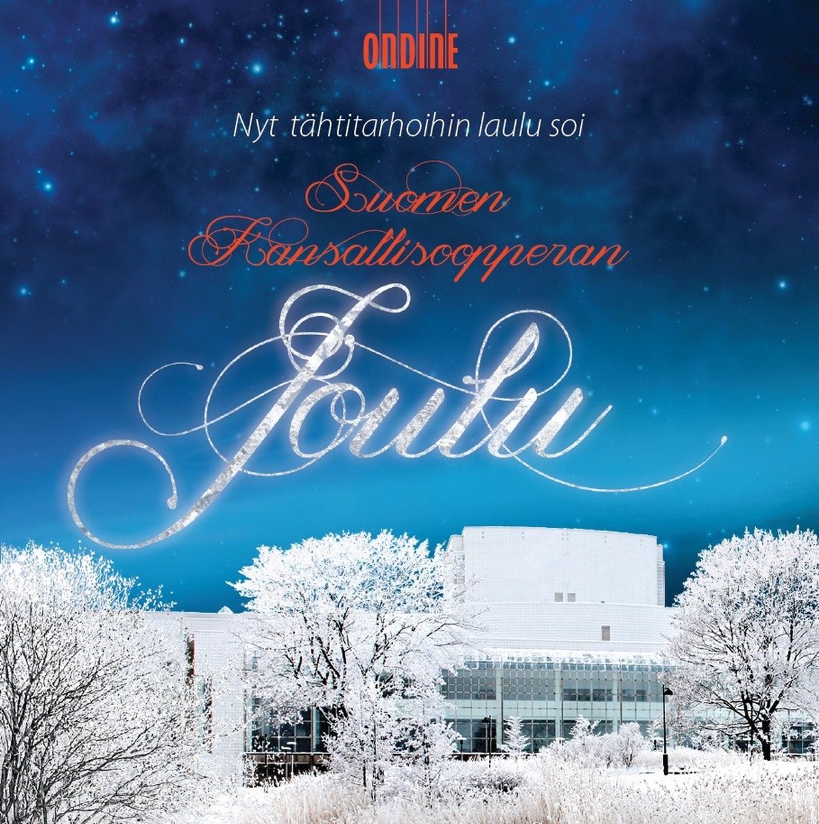 Finnish National Opera - Nyt Tähtitarhoihin Laulu Soi - Suomen Kansallisoopperan Joulu (CD)