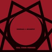 Kill Your Friends (CD & LP)