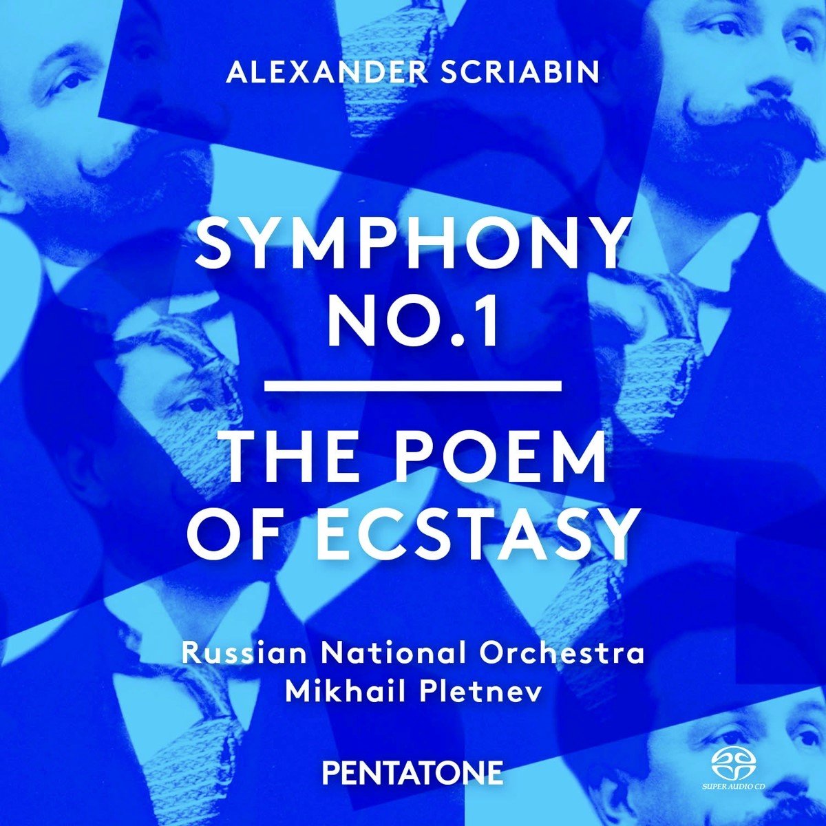 Mikhail Pletnev, Russian National Orchestra - Scriabin: Symphony No.1 & The Poem of Ecstasy (SACD)