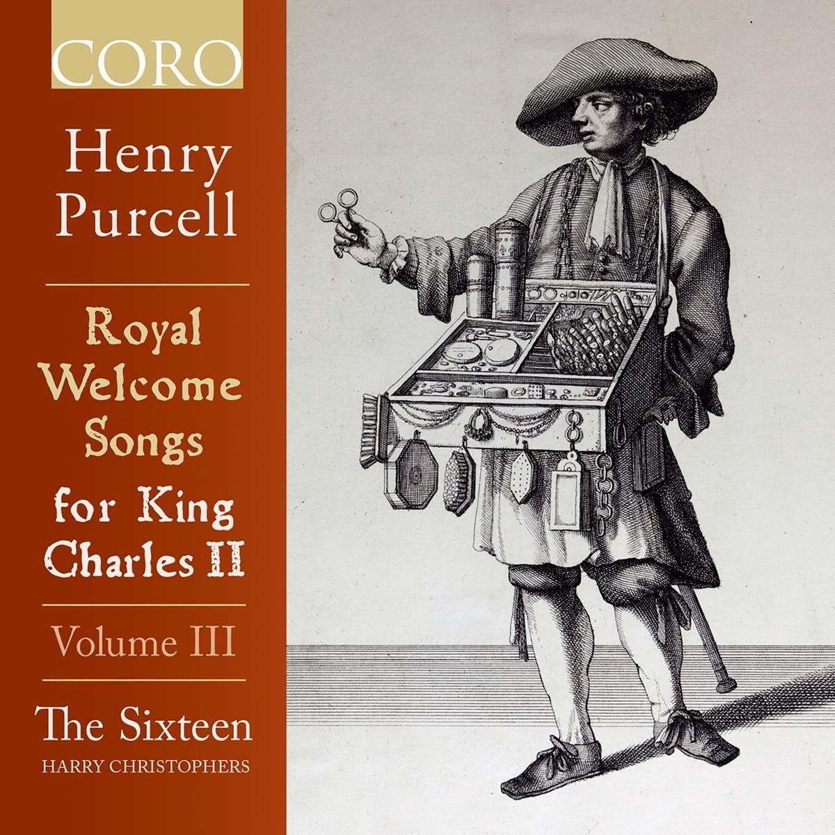 The Sixteen, Harry Christophers - Purcell: Royal Welcome Songs For King Charles II : Volume III (CD)