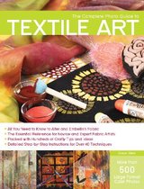 The Complete Photo Guide to Textile Art
