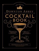 The Official Downton Abbey Cocktail Book