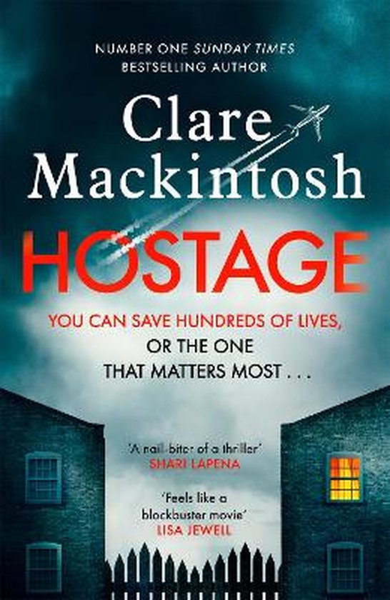 Boekcover 'Hostage' door Clare Mackintosh. Titel 'Hostage' in rode letters. Een vliegtuig spuit een witte streep. Twee huizen aan weerszijden van een hek.