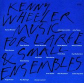 Kenny Wheeler - Music For Large & Small Ensemble (2 CD)