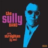 The Sully Band - Let's Straighten It Out! (CD)