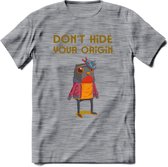 Dont hide your origin vogel quote T-Shirt Grappig | Dieren vogels Kleding Kado Heren / Dames | Animal Skateboard Cadeau shirt - Donker Grijs - Gemaleerd - 3XL